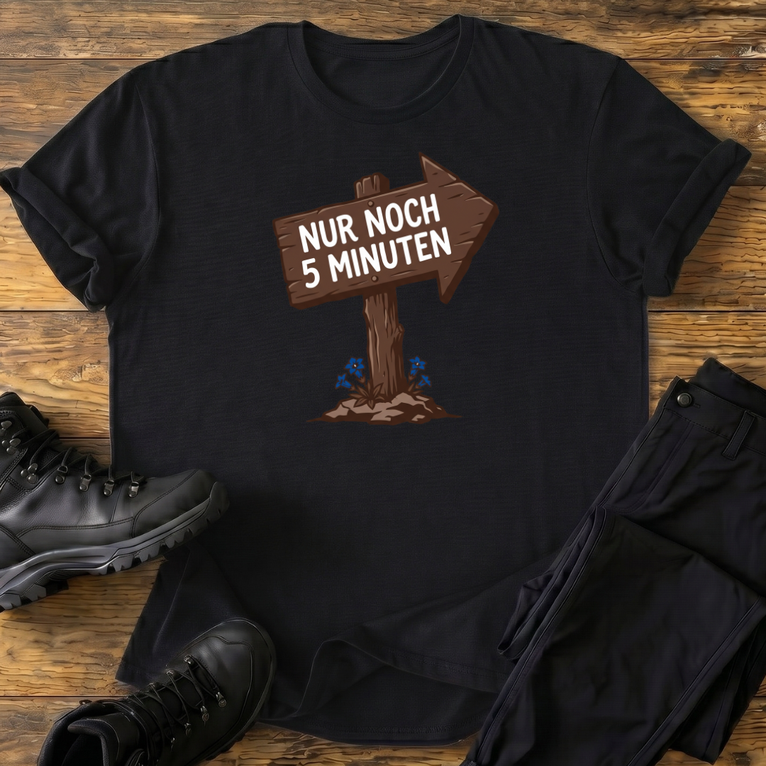 Nur noch 5 Minuten T-Shirt