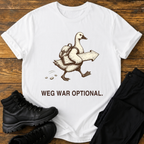 Weg war optional T-Shirt