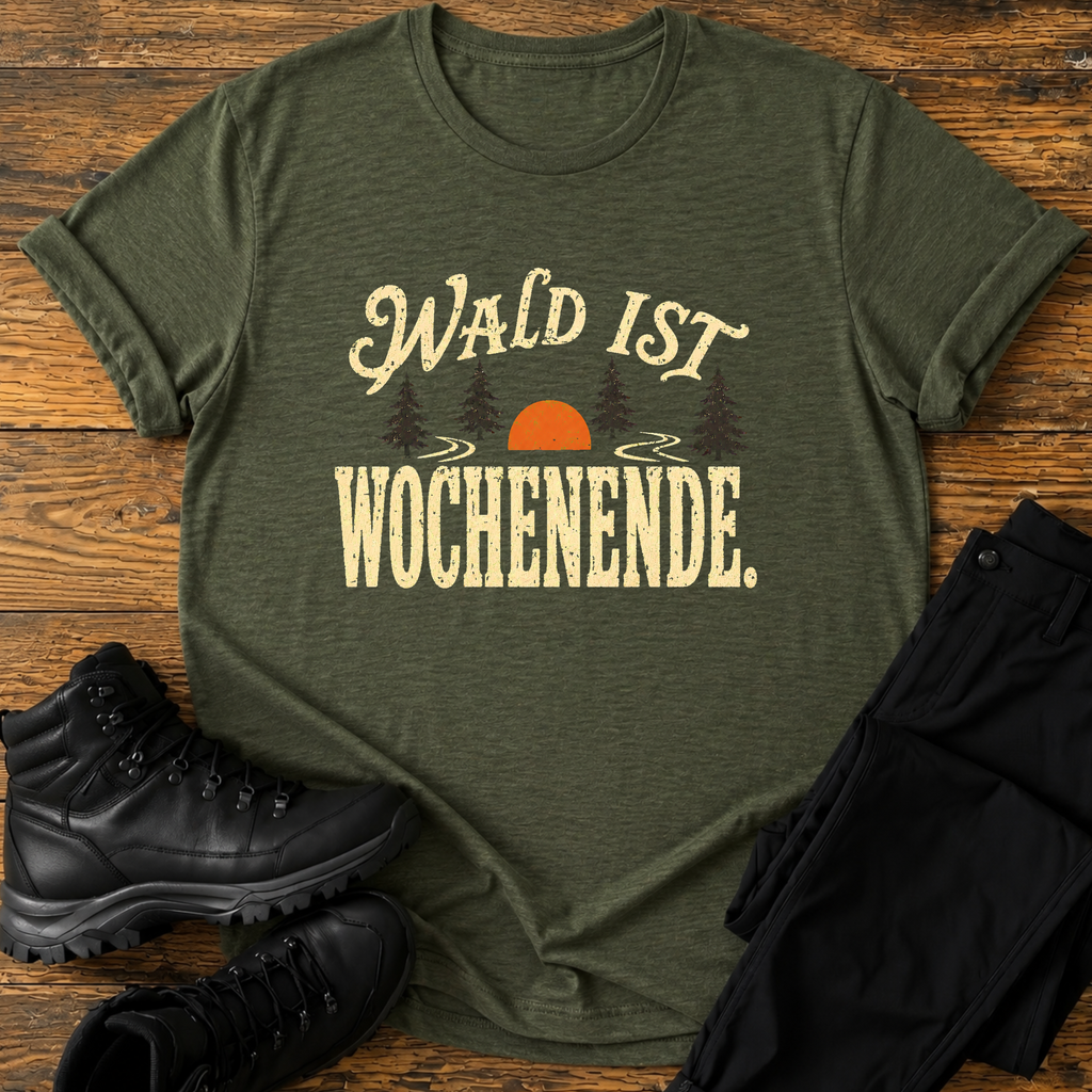 Wald ist Wochenende T-Shirt
