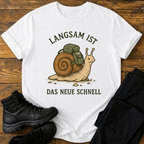 Langsam ist das neue Schnell T-Shirt