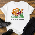 Nur zum Essen T-Shirt