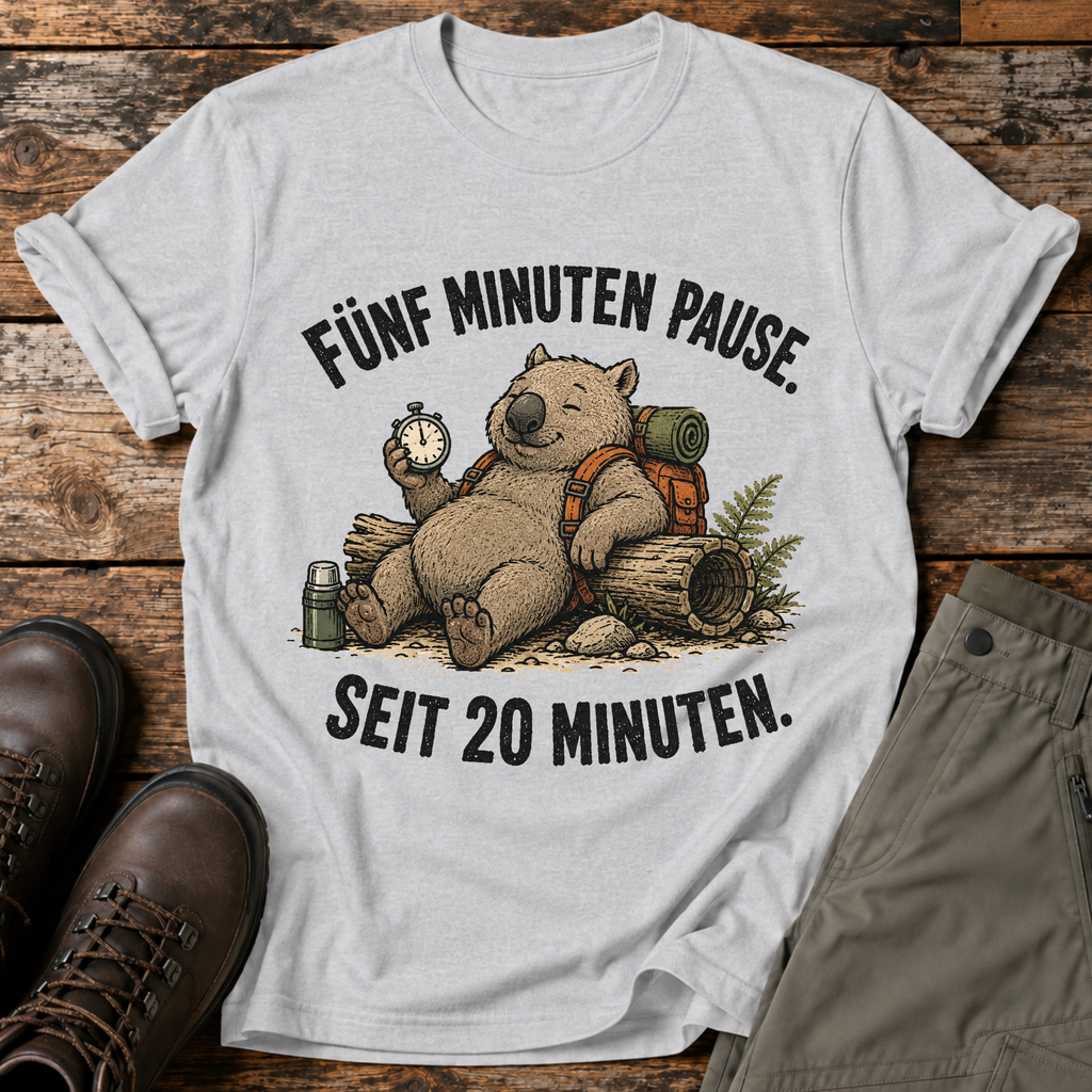 Fünf Minuten Pause. Seit 20 Minuten. T-shirt