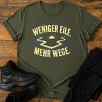 Weniger eile. Mehr Wege  T-Shirt