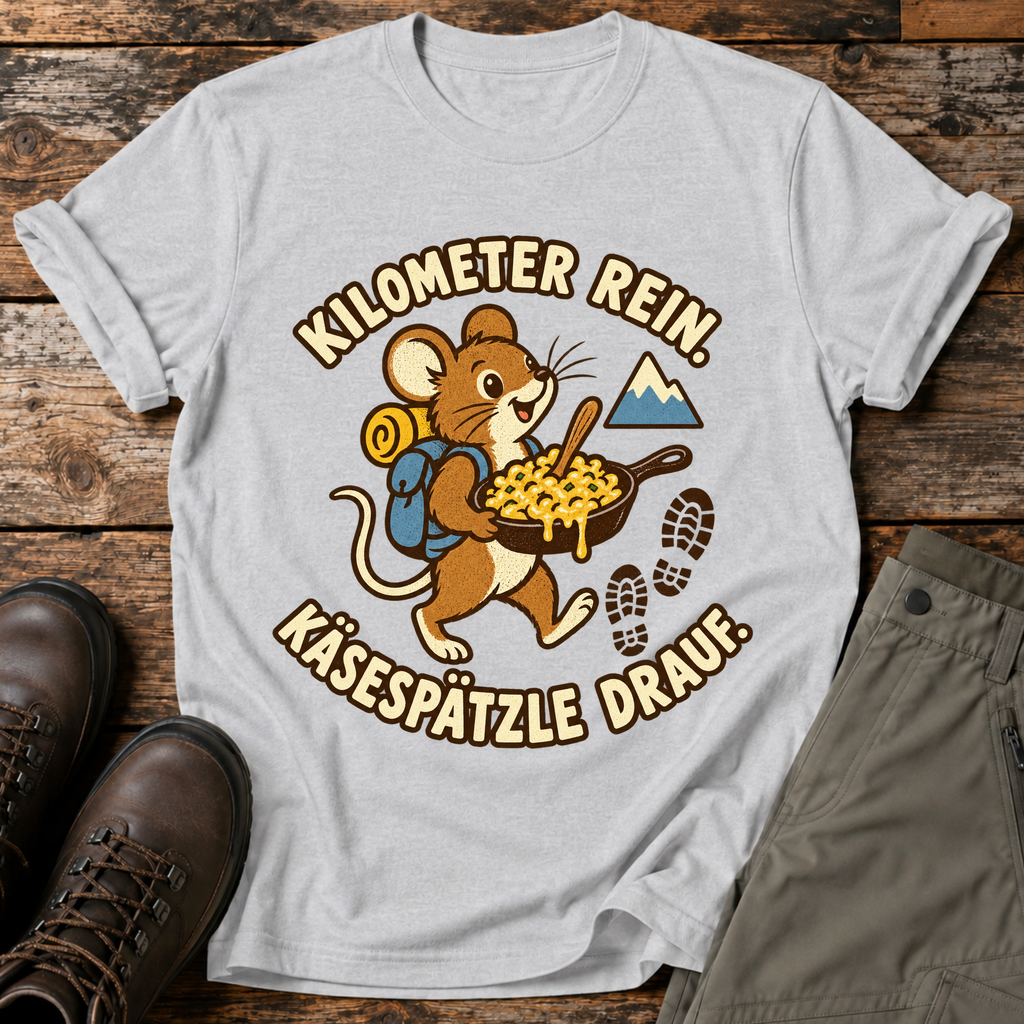 Kilometer rein , Käsespätzle drauf T-shirt
