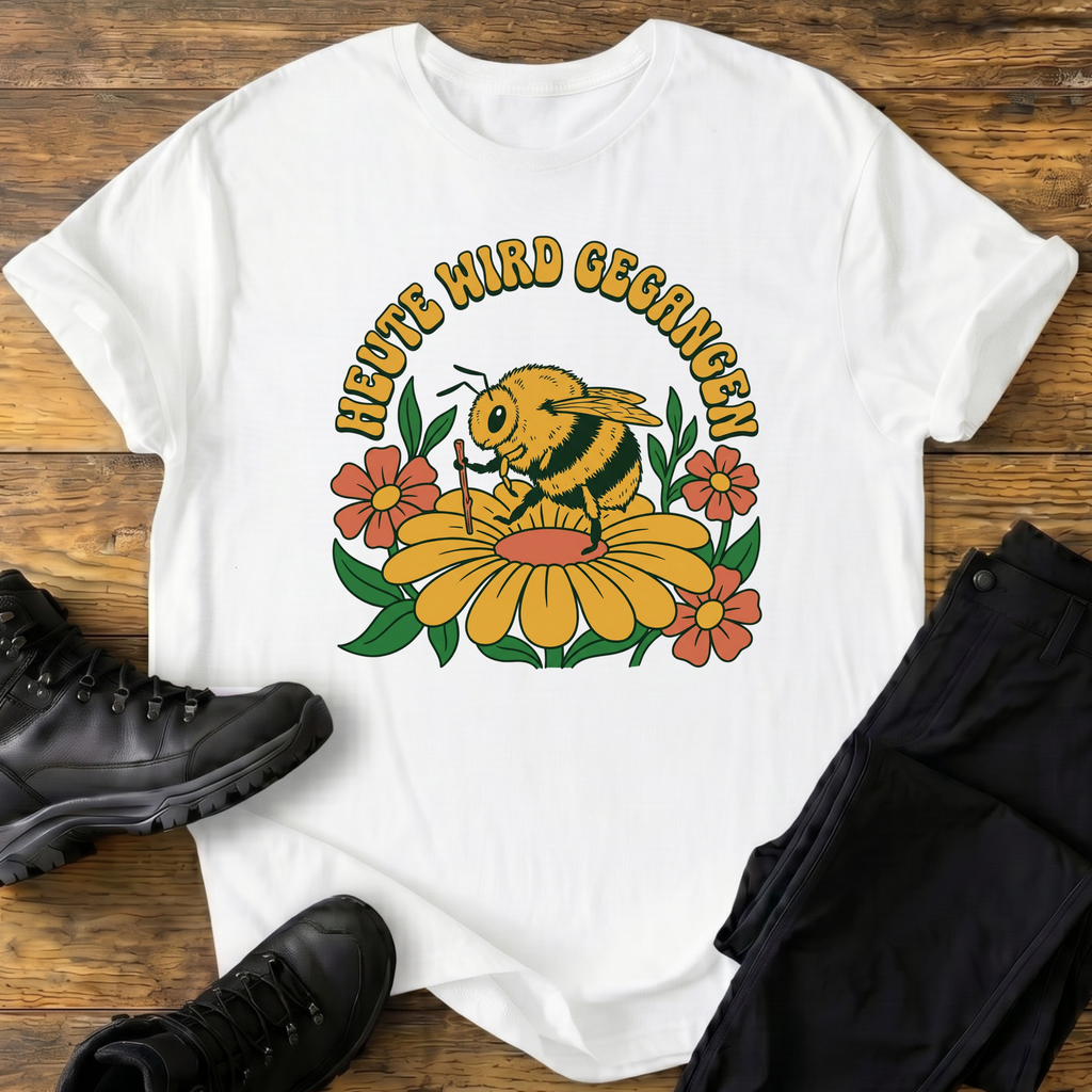 Heute wird gegangen T-Shirt