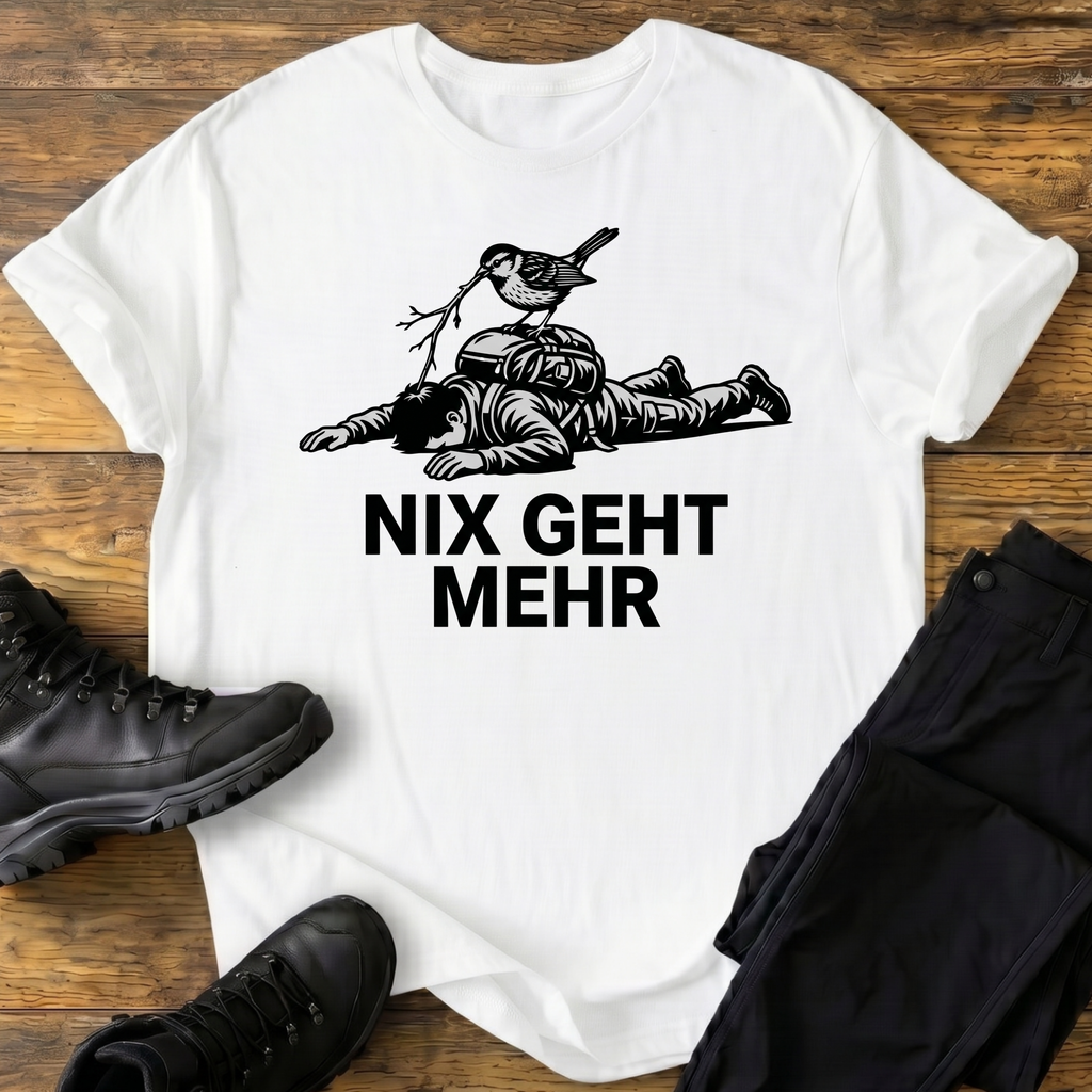 Nix geht mehr T-Shirt