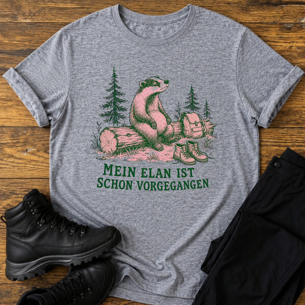 Mein elan ist schon vorgegangen T-Shirt