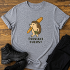 Proviant zuerst T-Shirt