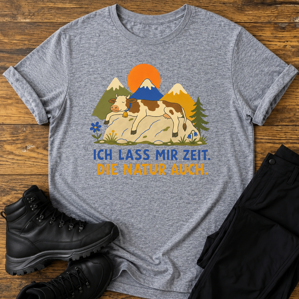 Ich lass mir Zeit. Die Natur auch. T-Shirt