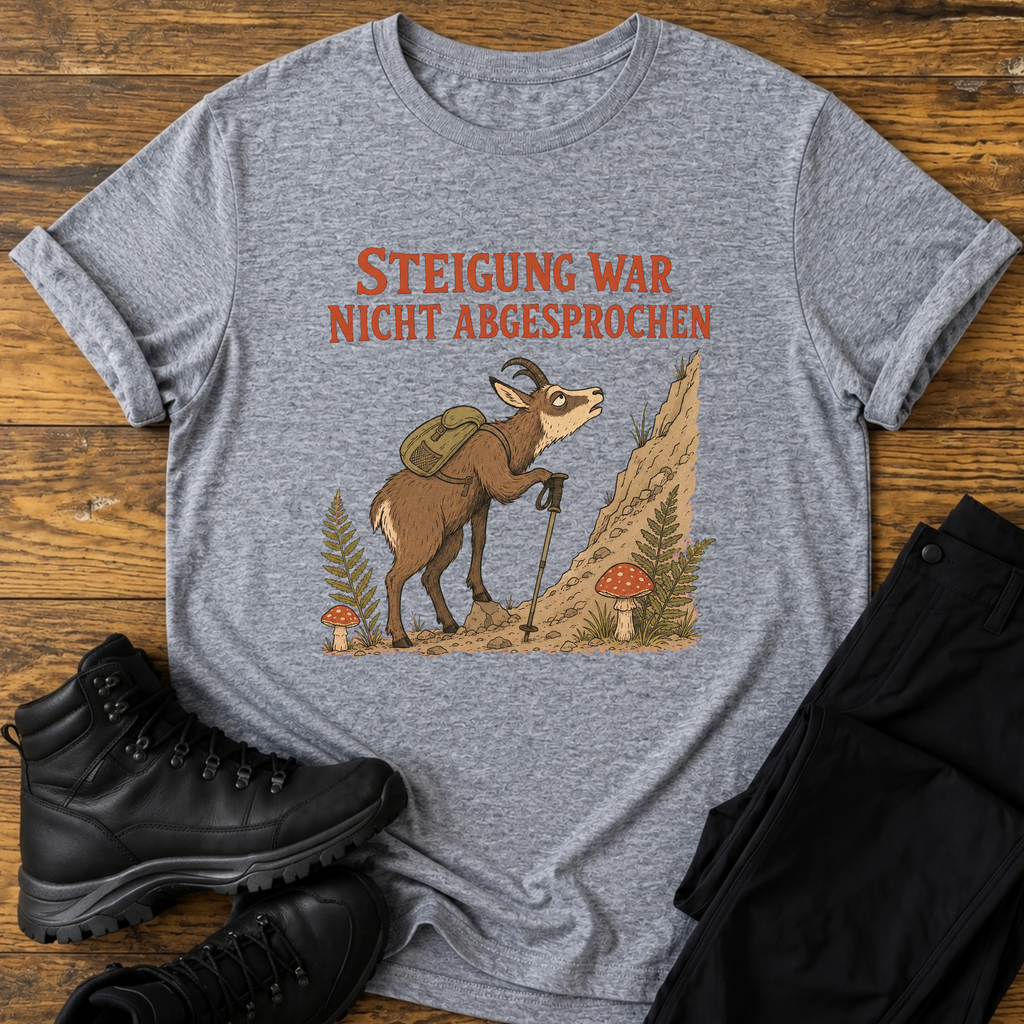 Steigung war nicht abgesprochen T-Shirt