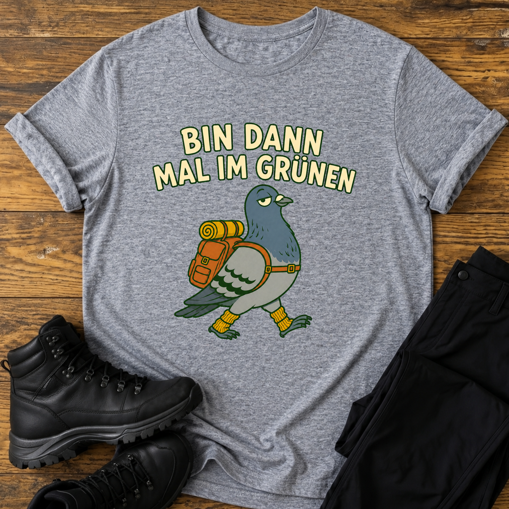 Bin dann mal im grünen T-Shirt