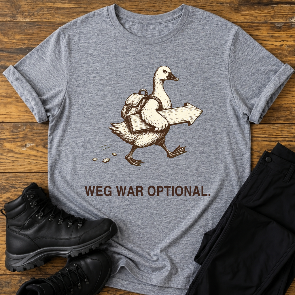 Weg war optional T-Shirt