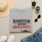 Kondiition wird überschätzt T-Shirt