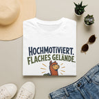 Hochmotiviert, Flaches Gelände T-Shirt