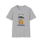 Wird schon trocken T-Shirt