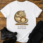 Zu früh ist auch falsch T-Shirt