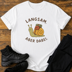 Langsam aber dabei T-Shirt