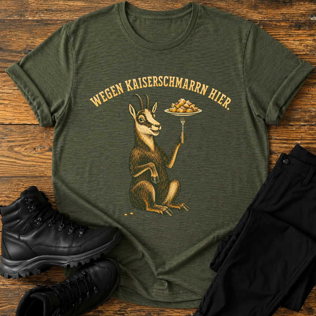 Wegen Kaiserschmarrn hier T-Shirt