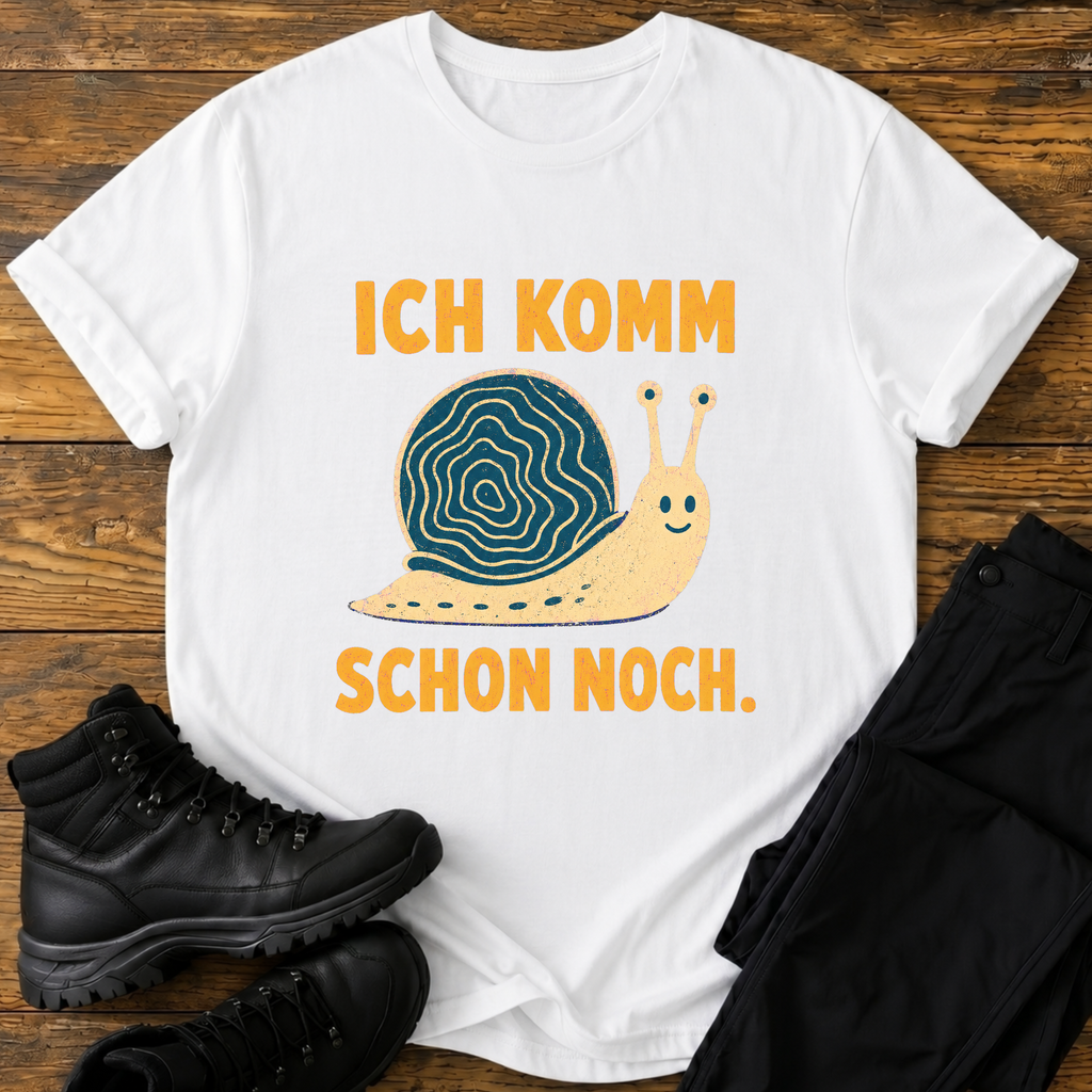 Ich komm schon noch T-Shirt