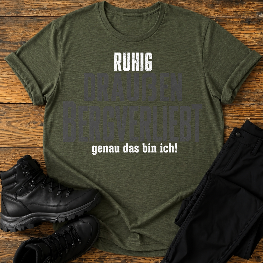 Ruhig, Draußen, Bergverliebt T-Shirt