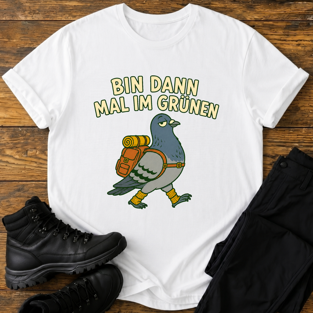 Bin dann mal im grünen T-Shirt