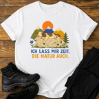 Ich lass mir Zeit. Die Natur auch. T-Shirt