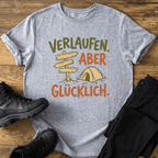 Verlaufen, aber glücklich T-Shirt