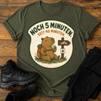 Noch 5 Minuten T-Shirt