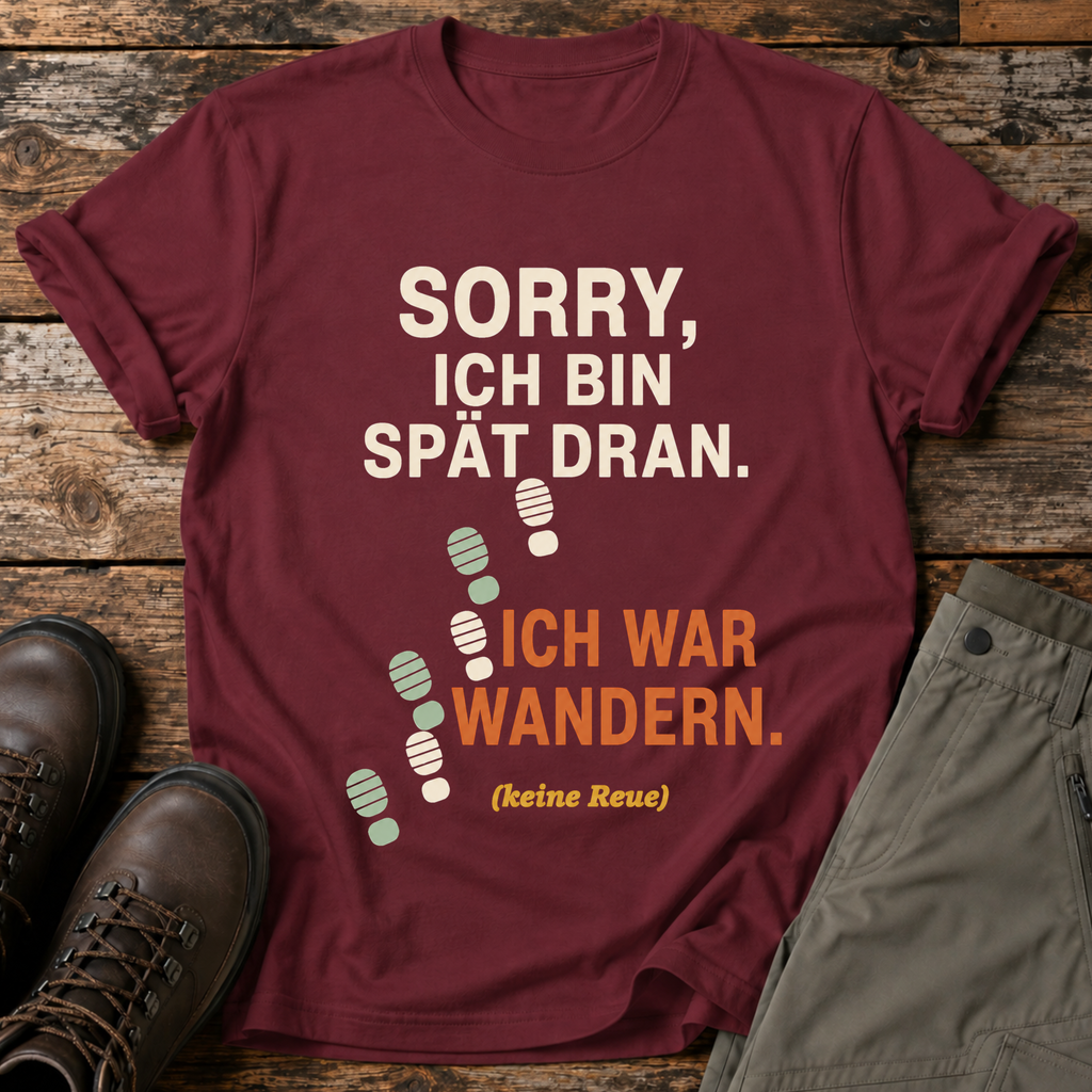 Sorry, ich bin spät dran T-shirt