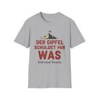 Der Gipfel schuldet mir was T-Shirt