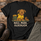 Nass. Müde. Glücklich. T-shirt