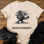 Nichts passiert T-Shirt