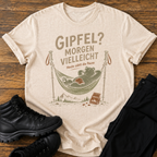 Gipfel? Morgen vielleicht T-Shirt