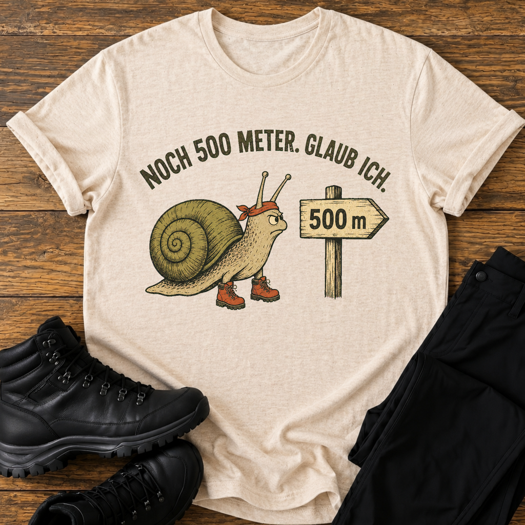Noch 500 Meter T-Shirt