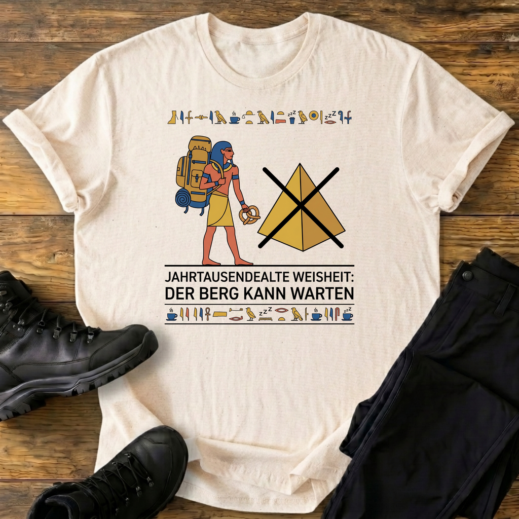 Der Berg kann warten T-Shirt