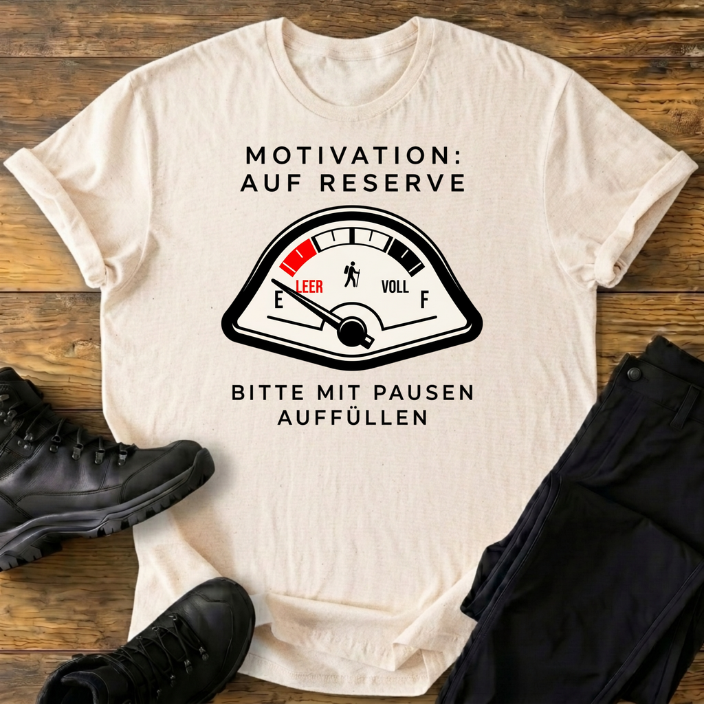 Motivation auf Reserve T-Shirt