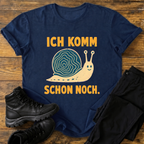 Ich komm schon noch T-Shirt
