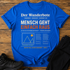 Mensch geht einfach raus T-Shirt