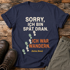 Sorry, ich bin spät dran T-shirt