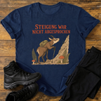 Steigung war nicht abgesprochen T-Shirt