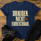 Draußen nicht erreichbar T-Shirt