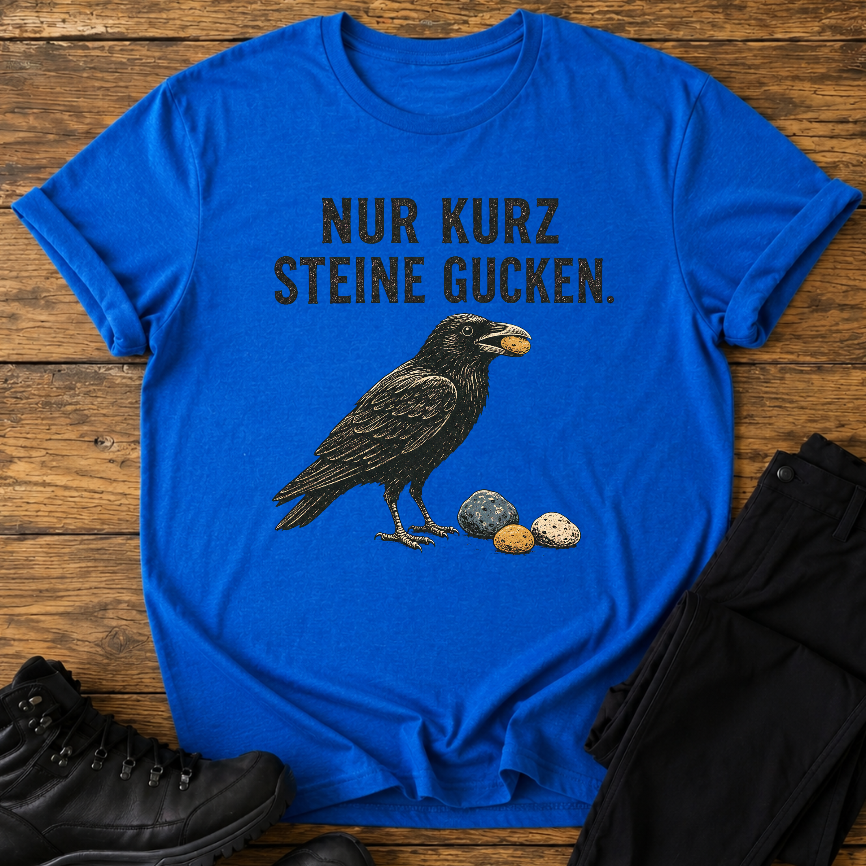 Nur kurz steine gucken T-Shirt