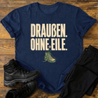 Draußen ohne eile T-Shirt