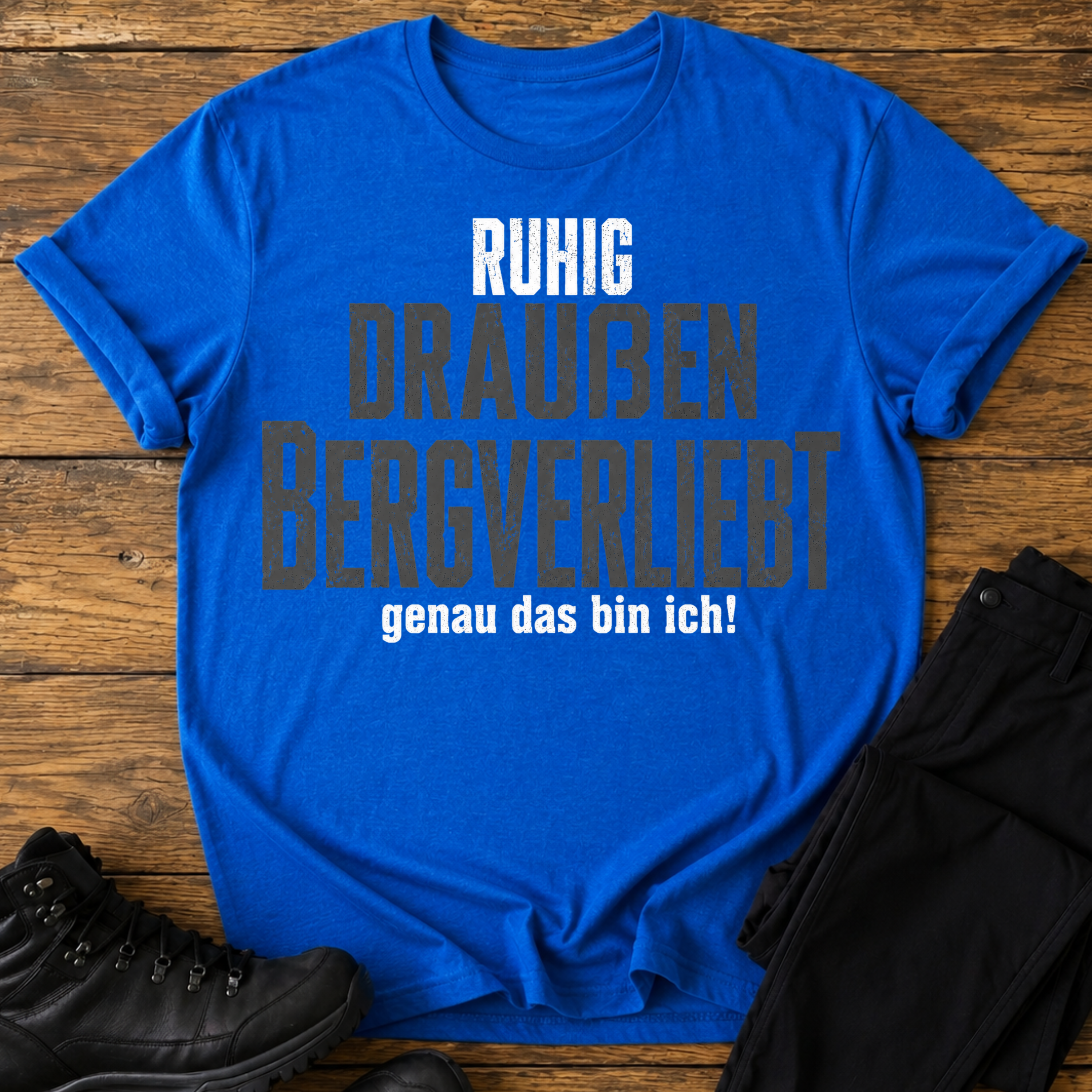Ruhig, Draußen, Bergverliebt T-Shirt