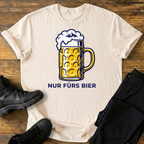Nur fürs Bier T-Shirt