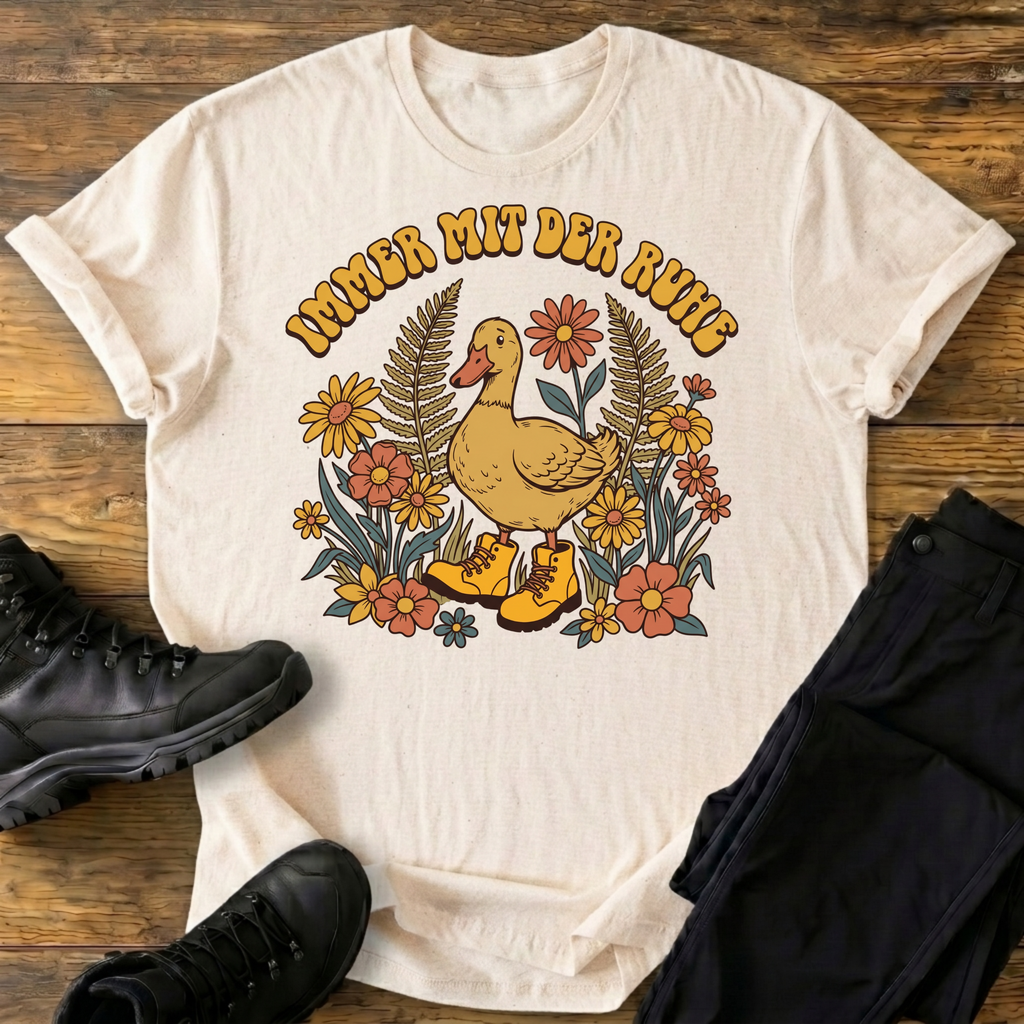Immer mit der Ruhe T-Shirt