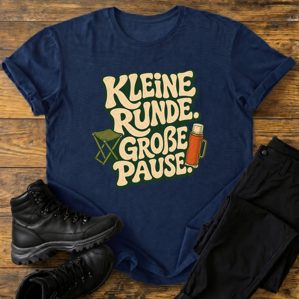 Kleine Runde. Große Pause T-Shirt