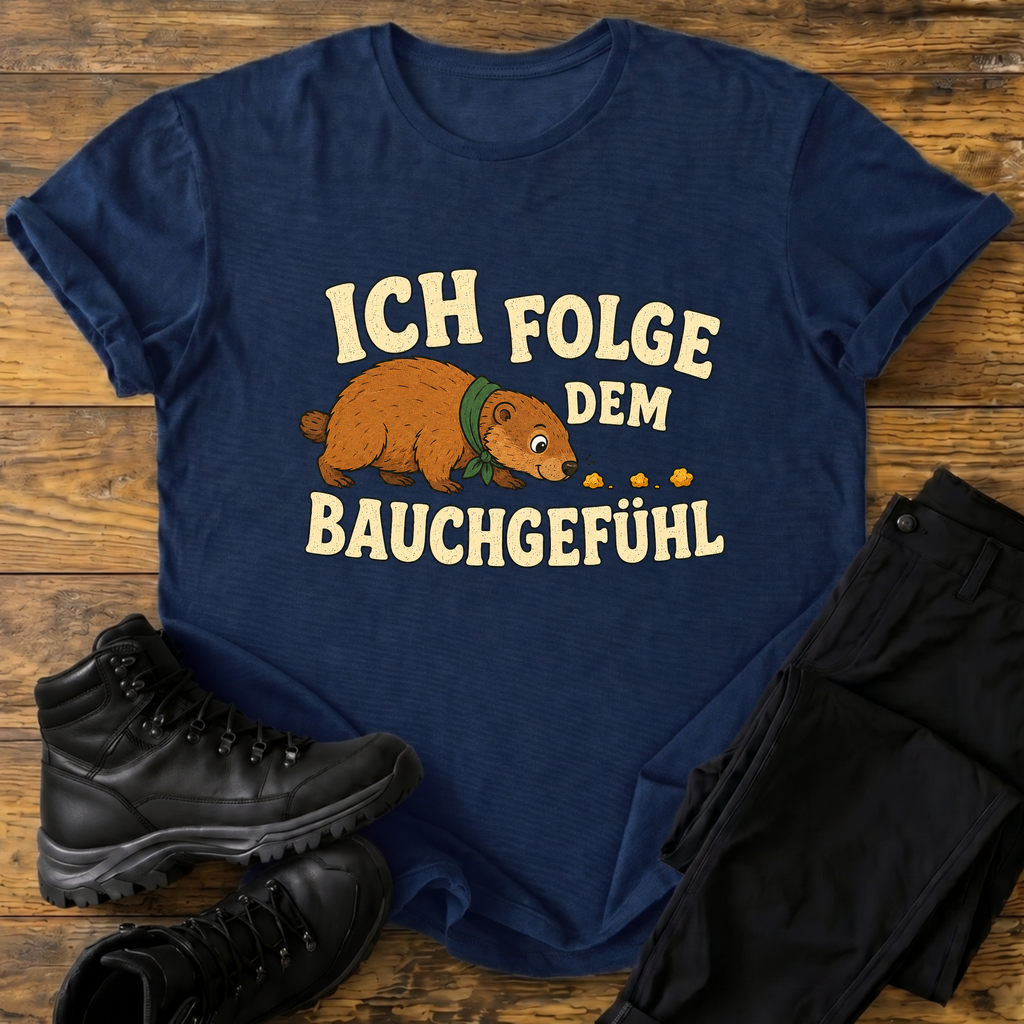 Ich folge dem Bauchgefühl T-Shirt