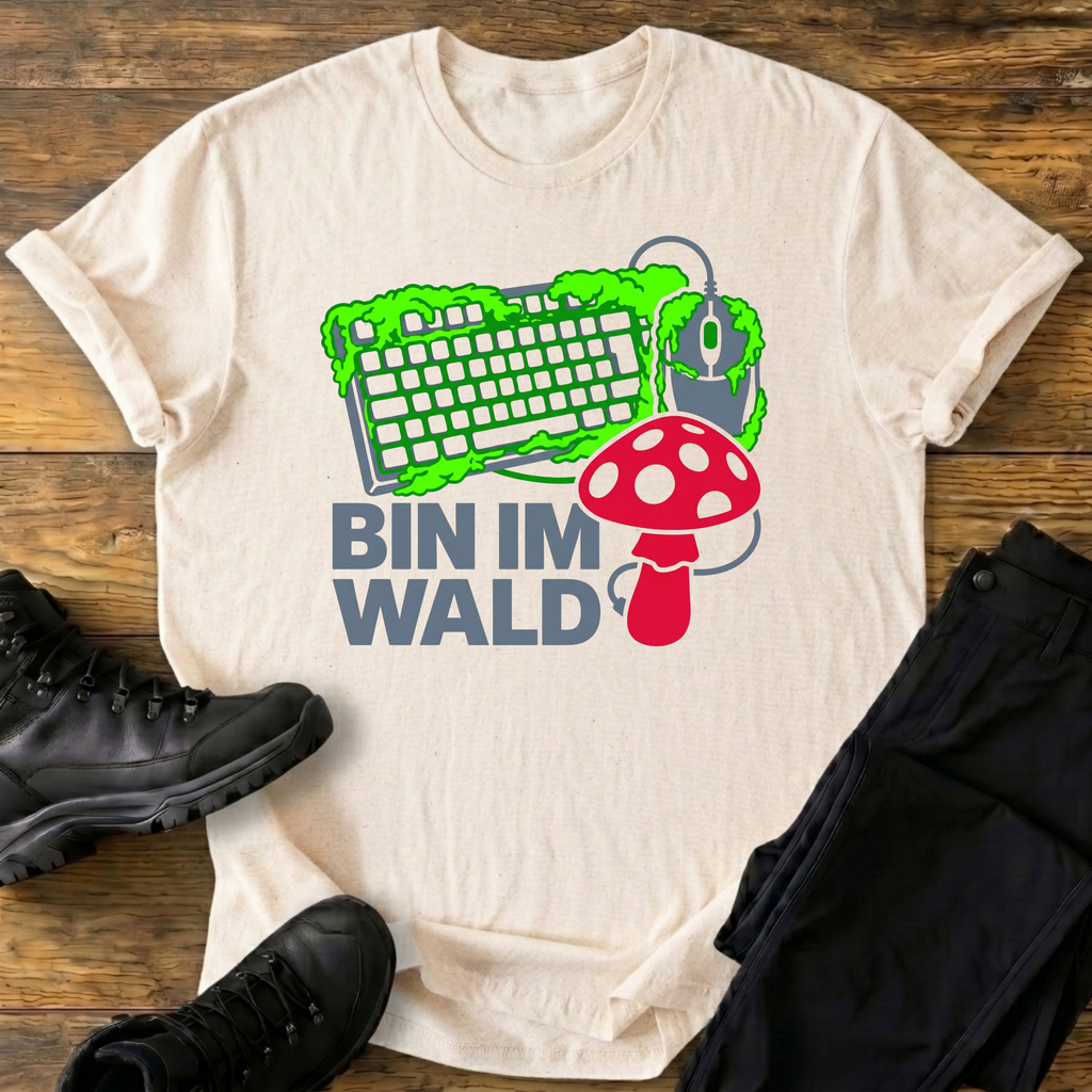 Bin im Wald T-Shirt