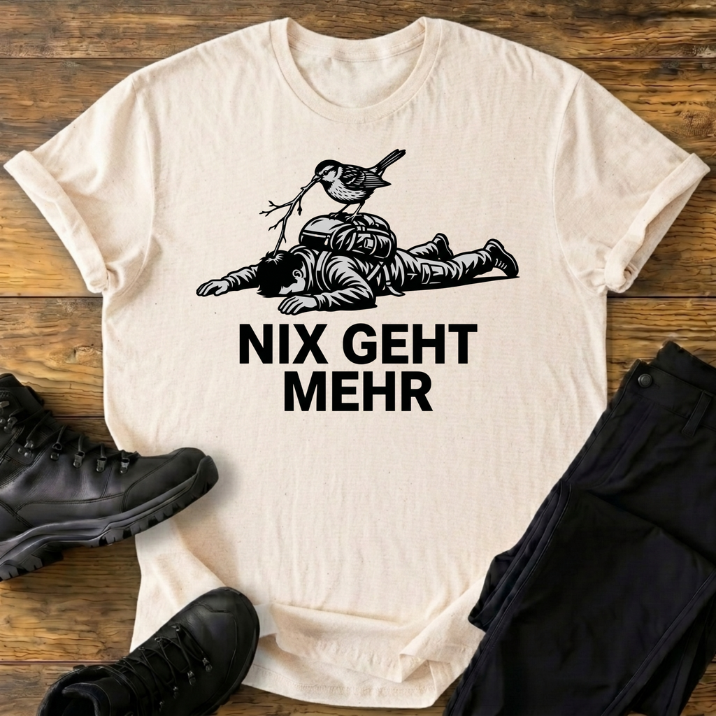 Nix geht mehr T-Shirt